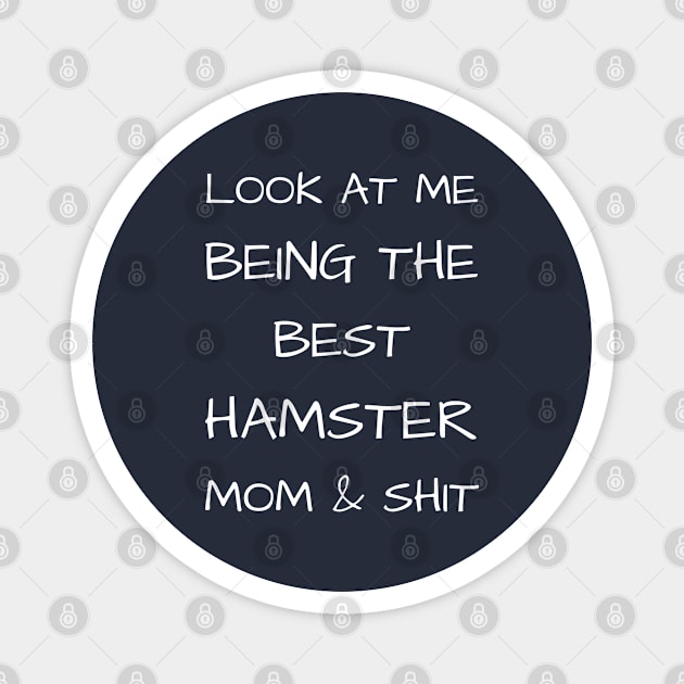 Hamster Mom Gift Magnet by seifou252017